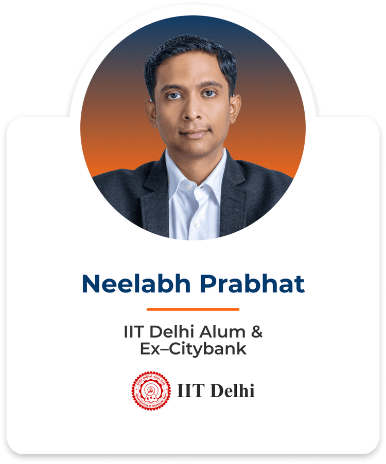 Neelabh Prabhat – IIT Delhi Alum & Ex-Citybank